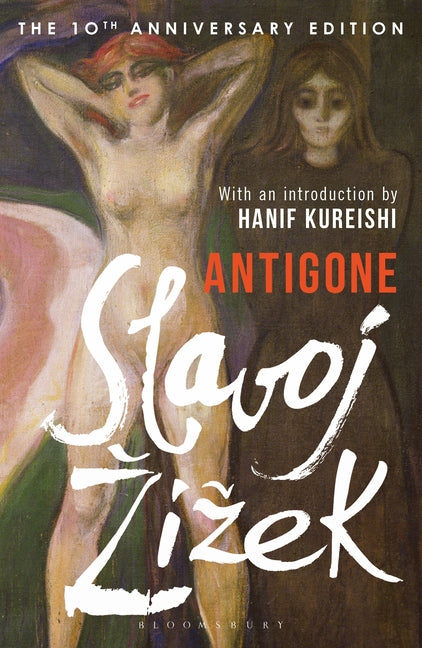 Antigone: The 10th Anniversary Edition by Zizek, Slavoj