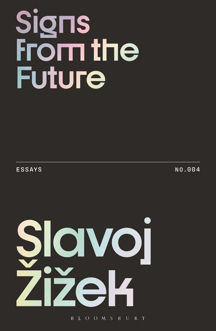 Signs from the Future by Zizek, Slavoj