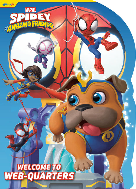 Spidey and His Amazing Friends: Welcome to Web-Quarters (Marvel) by Behling, Steve