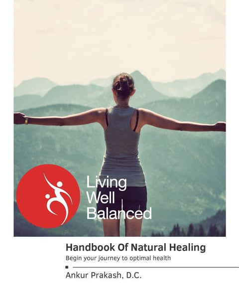 The Handbook Of Natural Healing: Begin Your Journey to Optimal Health