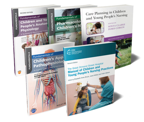 The Ultimate Children's Nursing Bundle: Procedures, Anatomy, Physiology, Pathophysiology, Pharmacology, and Care Planning by Bruce, Elizabeth Anne