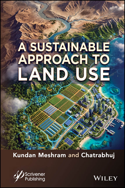 A Sustainable Approach to Land Use by Meshram, Kundan