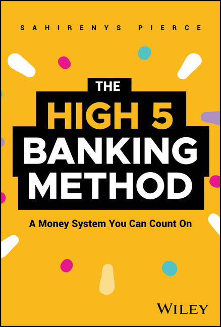 The High-5 Banking Method: A Money System You Can Count on