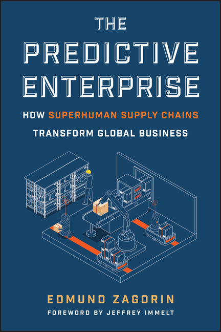 The Predictive Enterprise: How Superhuman Supply Chains Transform Global Business