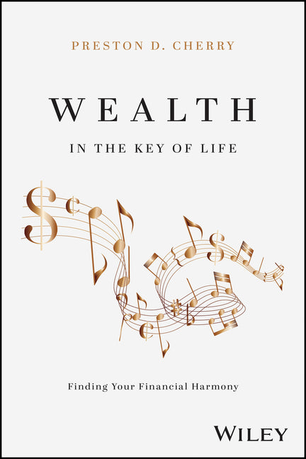 Wealth in the Key of Life: Finding Your Financial Harmony