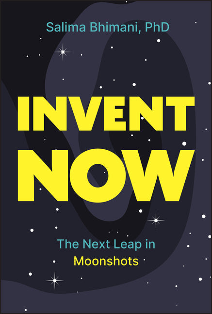 Invent Now: The Next Leap in Moonshots