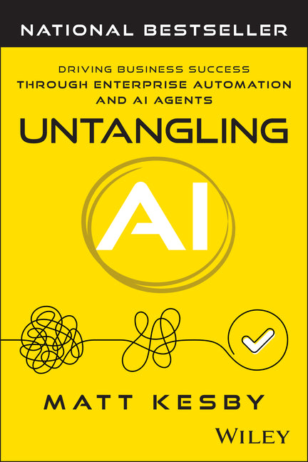 Untangling AI: Driving Business Success Through Enterprise Automation and AI Agents