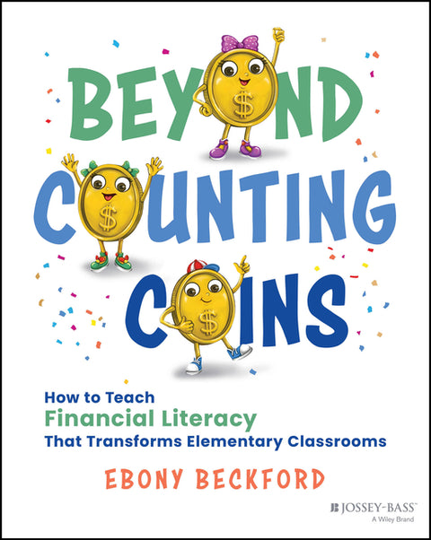 Beyond Counting Coins: How to Teach Financial Literacy That Transforms Elementary Classrooms