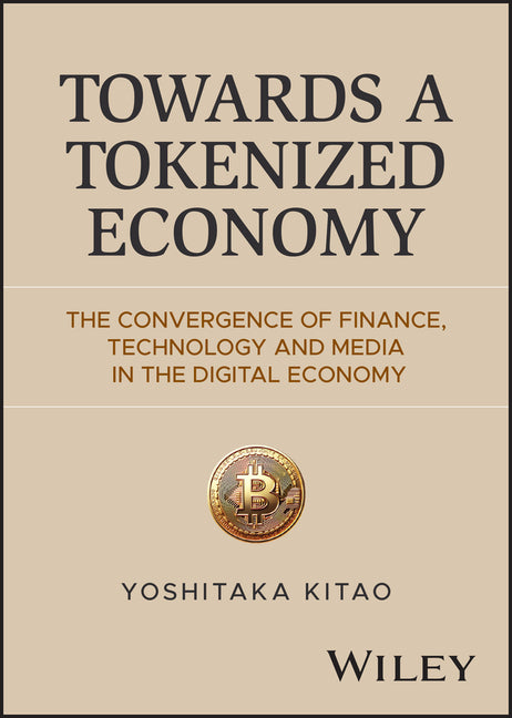 Towards a Tokenized Economy: The Convergence of Finance, Technology and Media in the Digital Economy