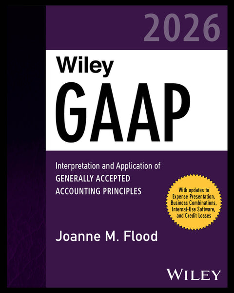 Wiley GAAP 2026: Interpretation and Application of Generally Accepted Accounting Principles by Flood, Joanne M.