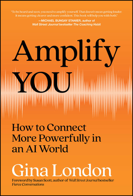 Amplify You: How to Become a Confident Communicator