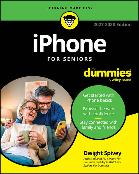 iPhone for Seniors for Dummies, 2027-2028 Edition by Spivey, Dwight