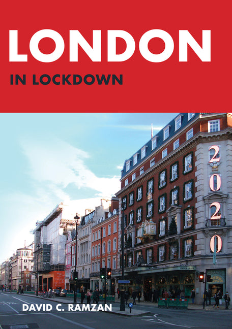 London in Lockdown by Ramzan, David C.