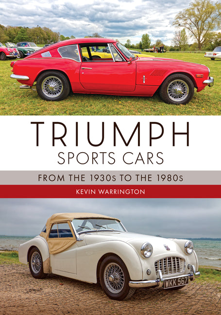 Triumph Sports Cars: From the 1930s to the 1980s