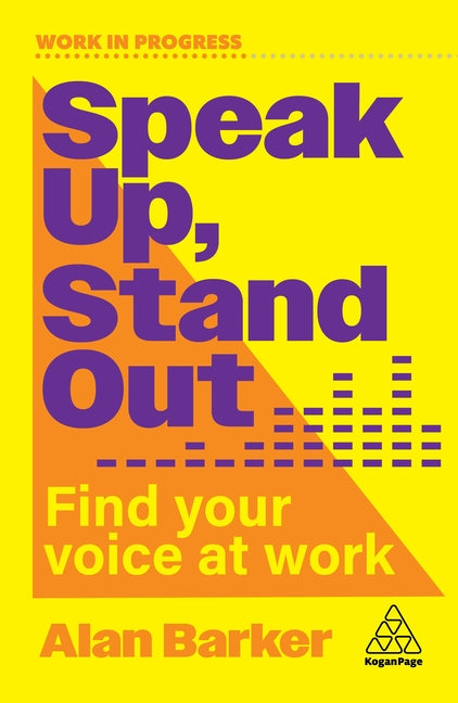 Speak Up, Stand Out: Find Your Voice at Work