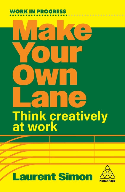 Make Your Own Lane: Think Creatively at Work