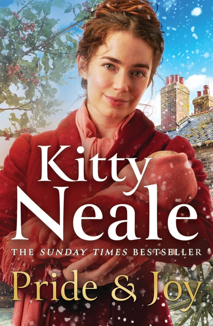 Pride and Joy: The Stunning New Kitty Neale Saga Perfect for Christma by Neale, Kitty