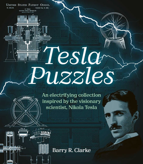 Tesla Puzzles: An Electrifying Collection Inspired by the Visionary Scientist, Nikola Tesla