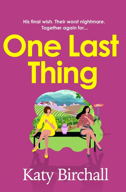 One Last Thing: The Warm, Funny and Heartfelt Mother-Daughter Family Drama Perfect for Summer Escapism