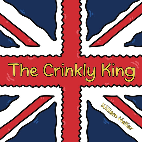 The Crinkly King: A charming and funny children's picture book rhyming tale