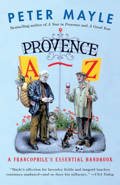 Provence A-Z: A Francophile's Essential Handbook by Mayle, Peter