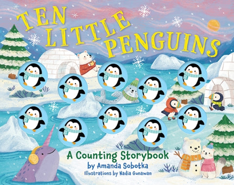 Ten Little Penguins: A Counting Storybook by Sobotka, Amanda