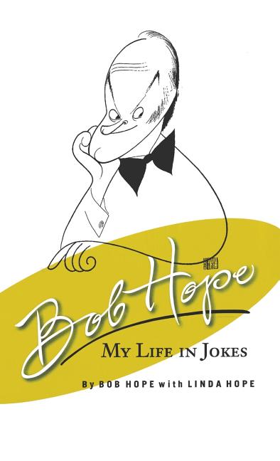 Bob Hope My Life in Jokes by Hope, Bob