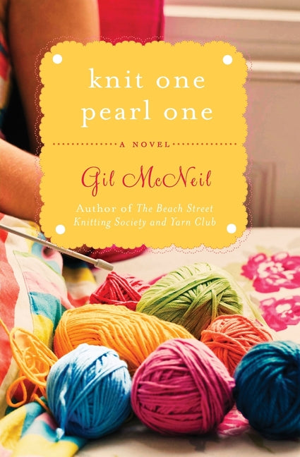 Knit One Pearl One: A Beach Street Knitting Society Novel