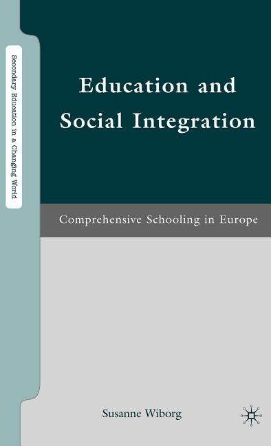 Education and Social Integration: Comprehensive Schooling in Europe