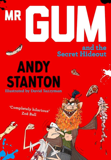 MR Gum and the Secret Hideout by Stanton, Andy