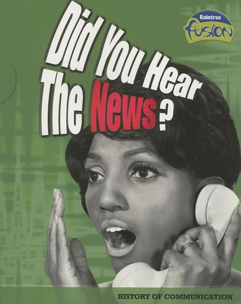 Did You Hear the News?: History of Communication by Lassieur, Allison