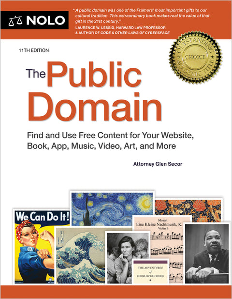 The Public Domain: How to Find & Use Copyright-Free Writings, Music, Art & More