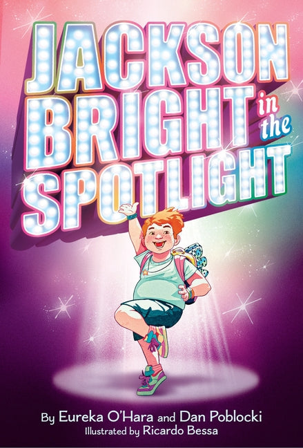 Jackson Bright in the Spotlight by O'Hara, Eureka