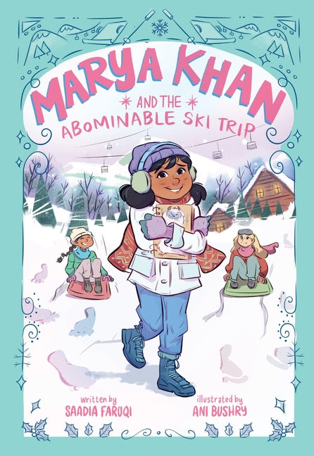 Marya Khan and the Abominable Ski Trip (Marya Khan #6)