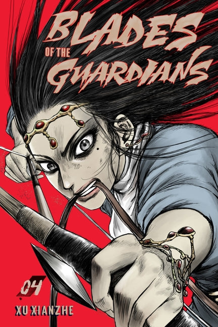 Blades of the Guardians Volume 4: Volume 4 by Xu, Xianzhe
