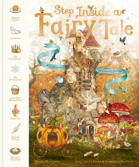 Step Inside a Fairy Tale: A Collection of Classic Stories