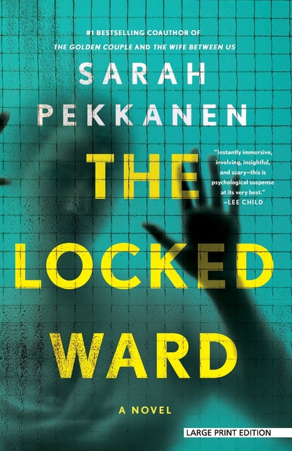 The Locked Ward by Pekkanen, Sarah