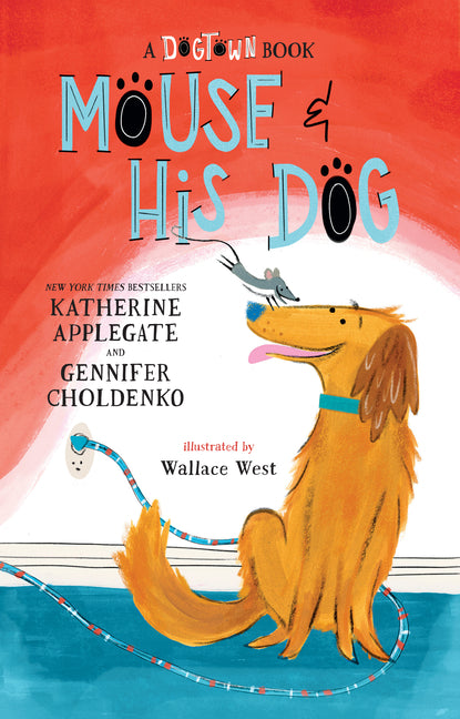 Mouse and His Dog by Applegate, Katherine