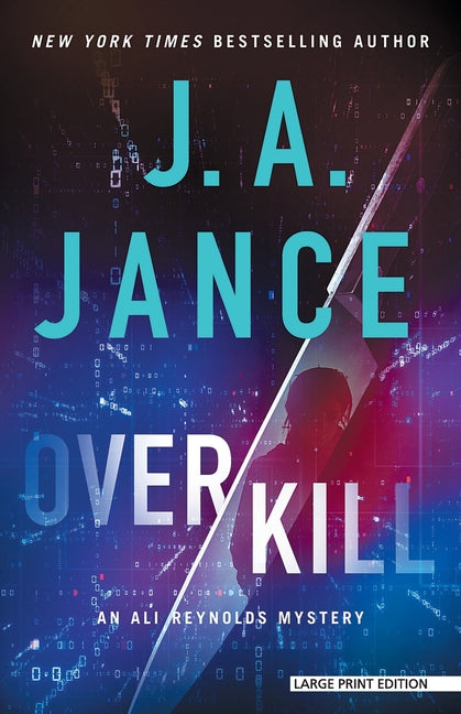 Overkill: An Ali Reynolds Mystery by Jance, J. A.