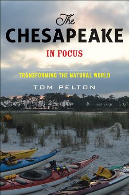 The Chesapeake in Focus: Transforming the Natural World