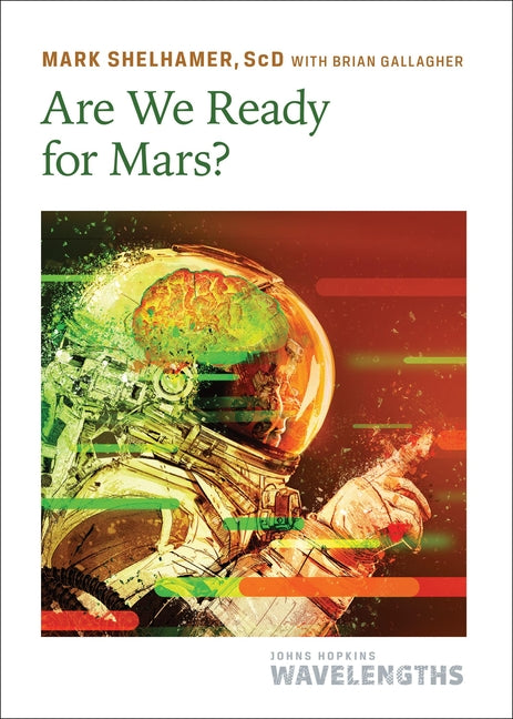 Are We Ready for Mars? by Shelhamer, Mark