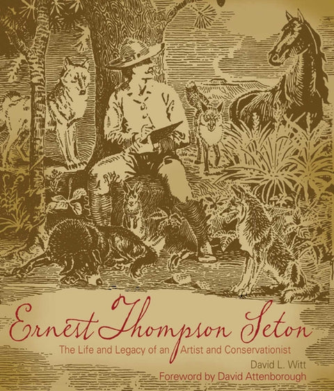 Ernest Thompson Seton (Pod): The Life and Legacy of an Artist and Conservationist