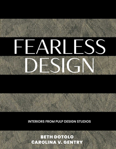 Fearless Design: Interiors from Pulp Design Studios