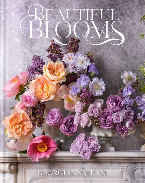 Beautiful Blooms: A Photographic Celebration by Lane, Georgianna