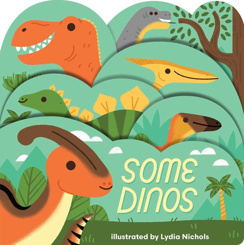 Some Dinos: A Lush Multi-Layered Die Cut Reveal Celebrating Dinos