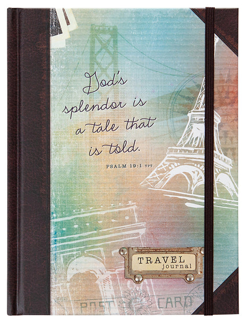 God's Splendor Is a Tale That Is Told: Travel Journal