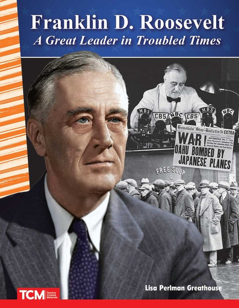 Franklin D. Roosevelt: A Great Leader in Troubled Times by Perlman Greathouse, Lisa