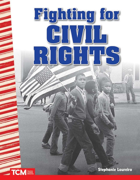 Fighting for Civil Rights by Loureiro, Stephanie