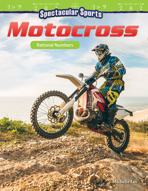 Spectacular Sports: Motocross: Rational Numbers by Lee, Michelle