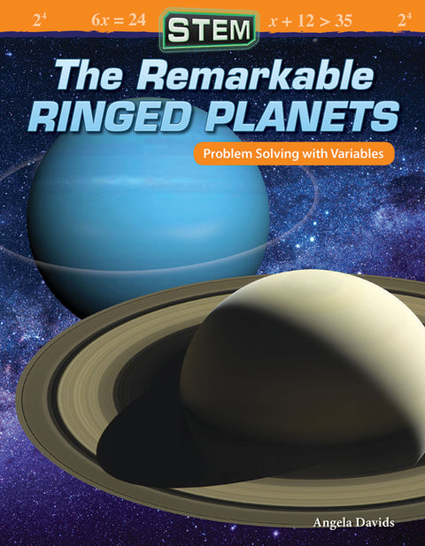 Stem: The Remarkable Ringed Planets: Problem Solving with Variables by Davids, Angela